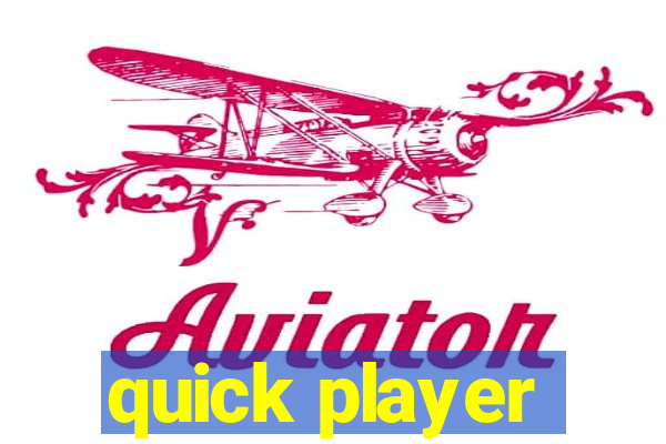 quick player